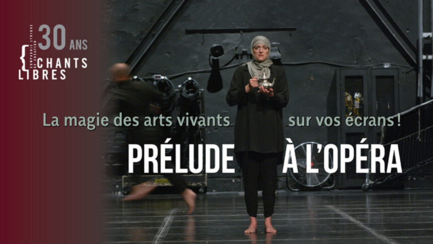 NOUVELLE- L’évènement numérique « Un Prélude à l’opéra L’Orangeraie » par Chants libres