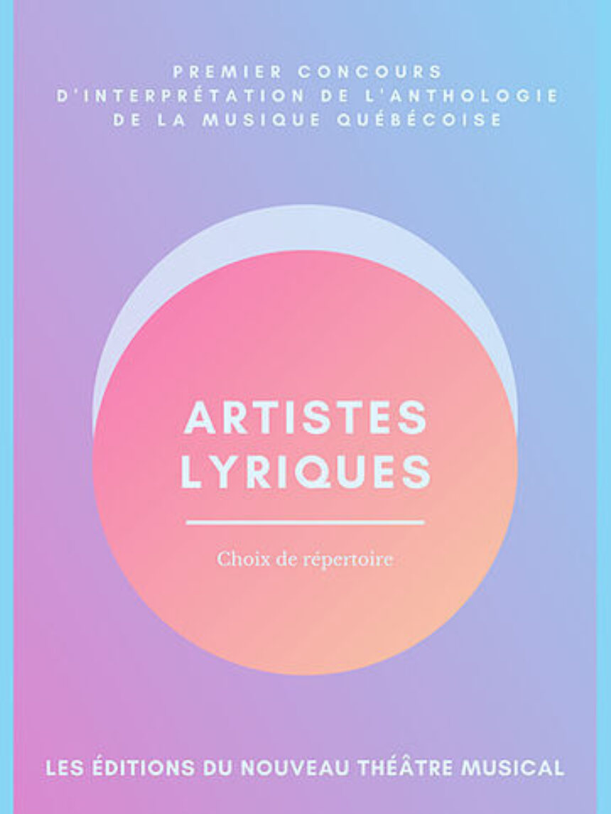 NOUVELLE-  Nouveau Théâtre Musical- Premier Concours de la musique de l'Anthologie de la musique québécoise