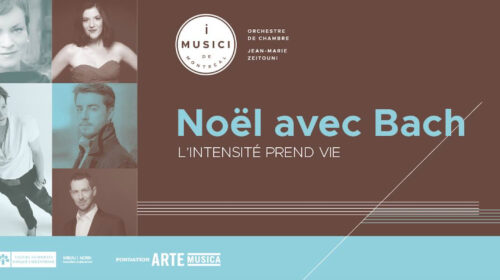 Noël avec Bach et I Musici, Chantons en chœur avec l’Orchestre métropolitain et Le chemin de Noël avec Les Violons du Roy… et des vœux pour un Joyeux Noël 2018 et une Heureuse Année 2019!