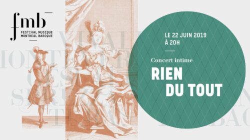 Rien du tout au Festival baroque de Montréal, Caroline Gélinas et Olivier Godin en récital et un bel été lyrique en perspective